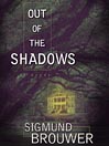 Out of the Shadows By Sigmund Brouwer